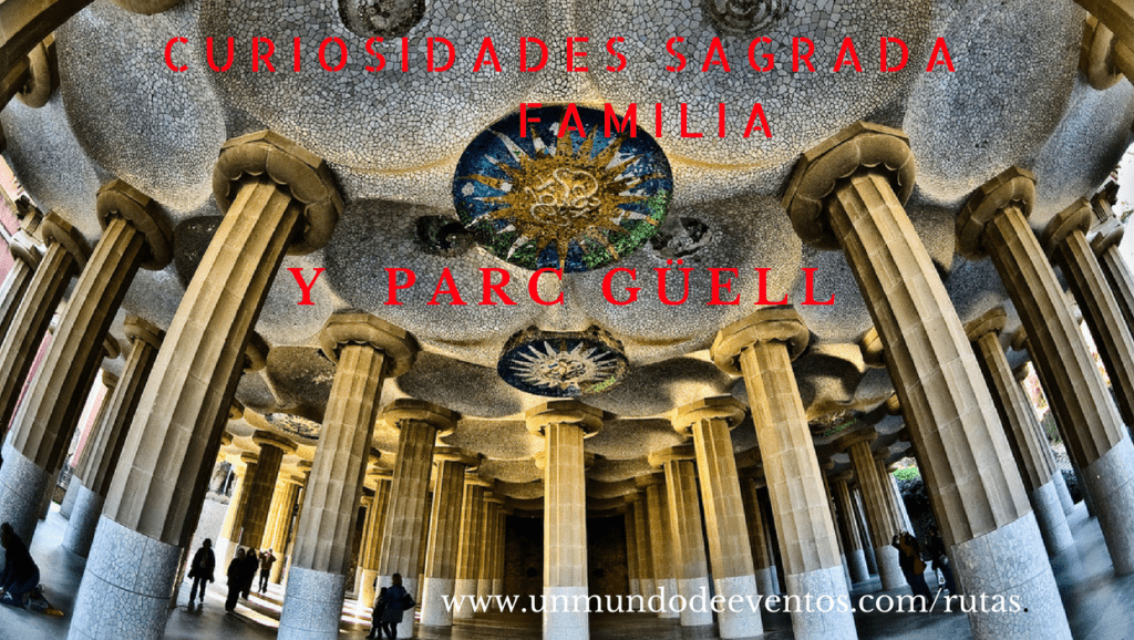 Curiosidades Sagrada Familia y Parc Güell