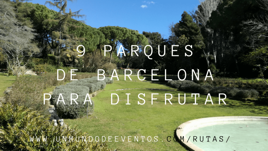 9 Parques de Barcelona para Disfrutar